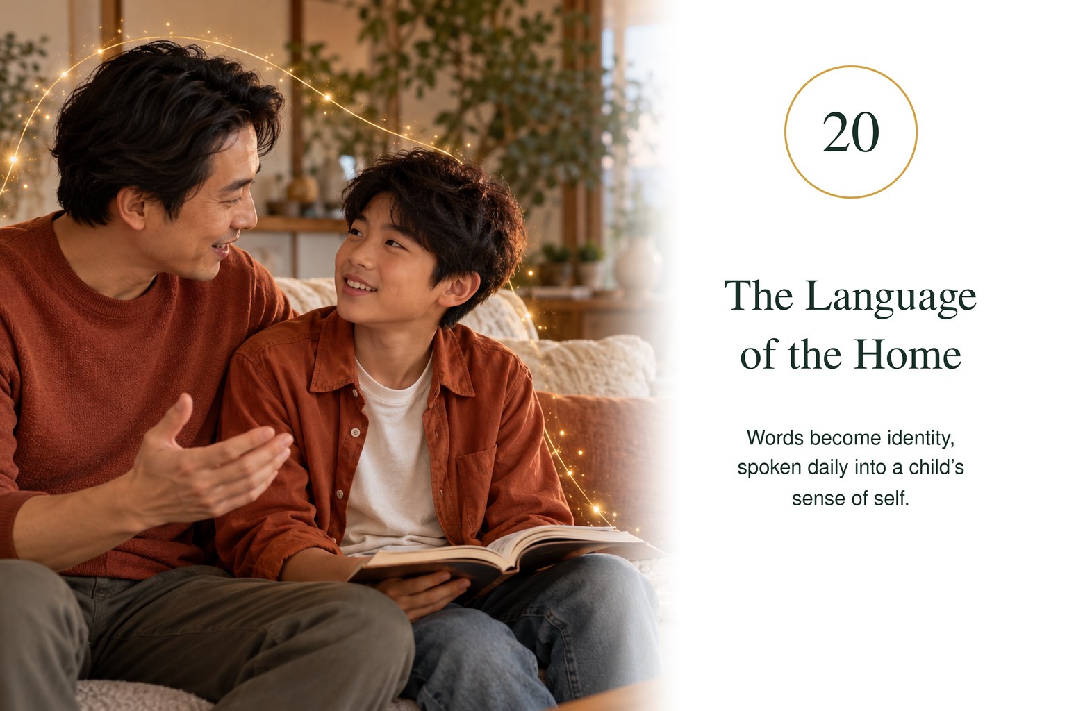 The Language of the Home — words become identity, spoken daily into a child's sense of self.