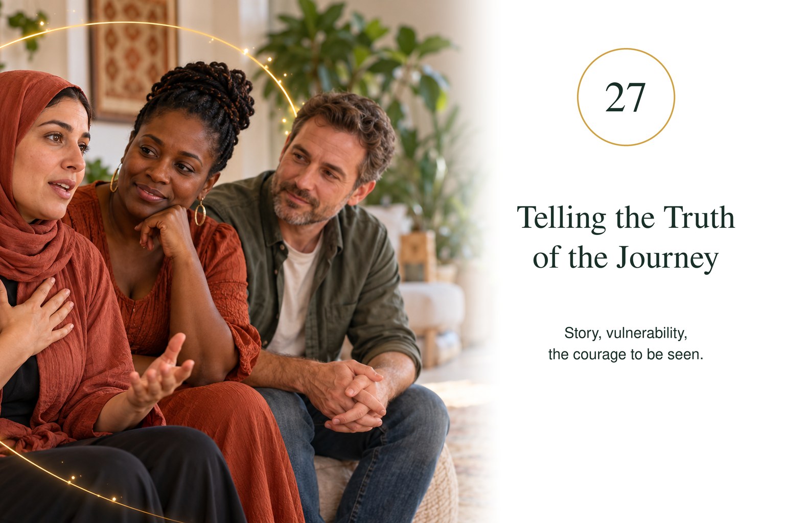 Telling the Truth of the Journey — story, vulnerability, the courage to be seen.