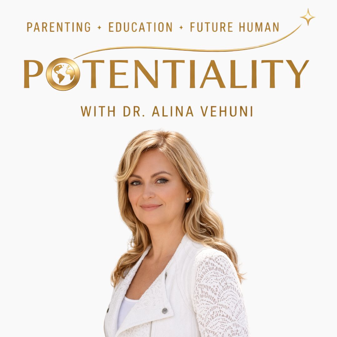 Potentiality with Dr. Alina Vehuni